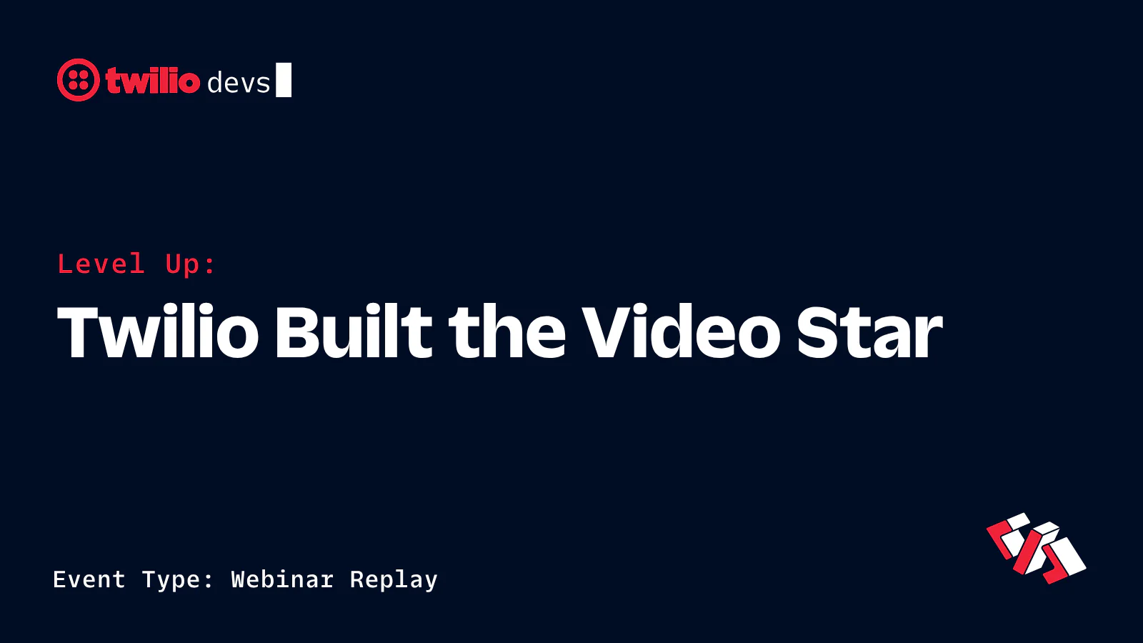 Twilio Built the Video Star webinar replay announcement on a dark blue background with Twilio logo.
