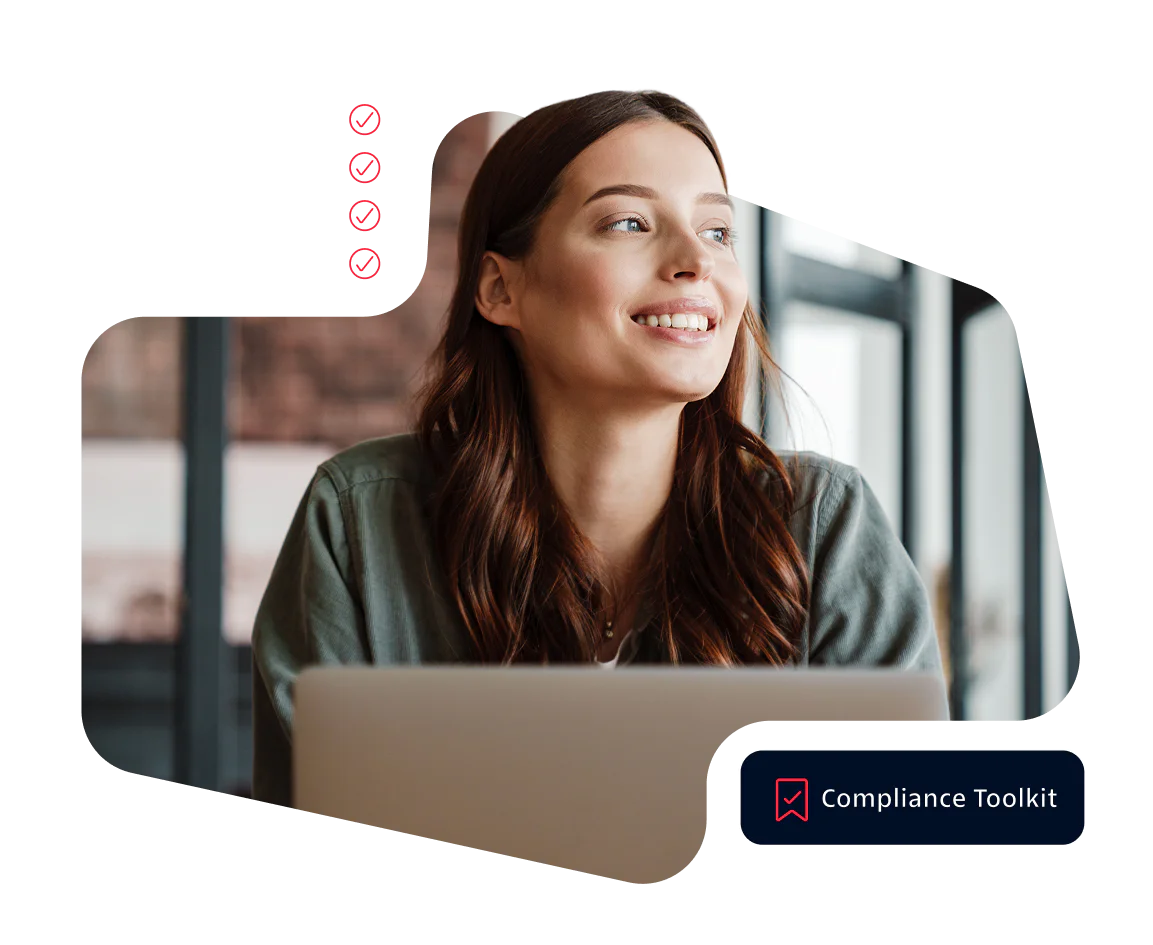 Woman smiling sitting at a desk with checklisted compliance features and a compliance toolkit banner.