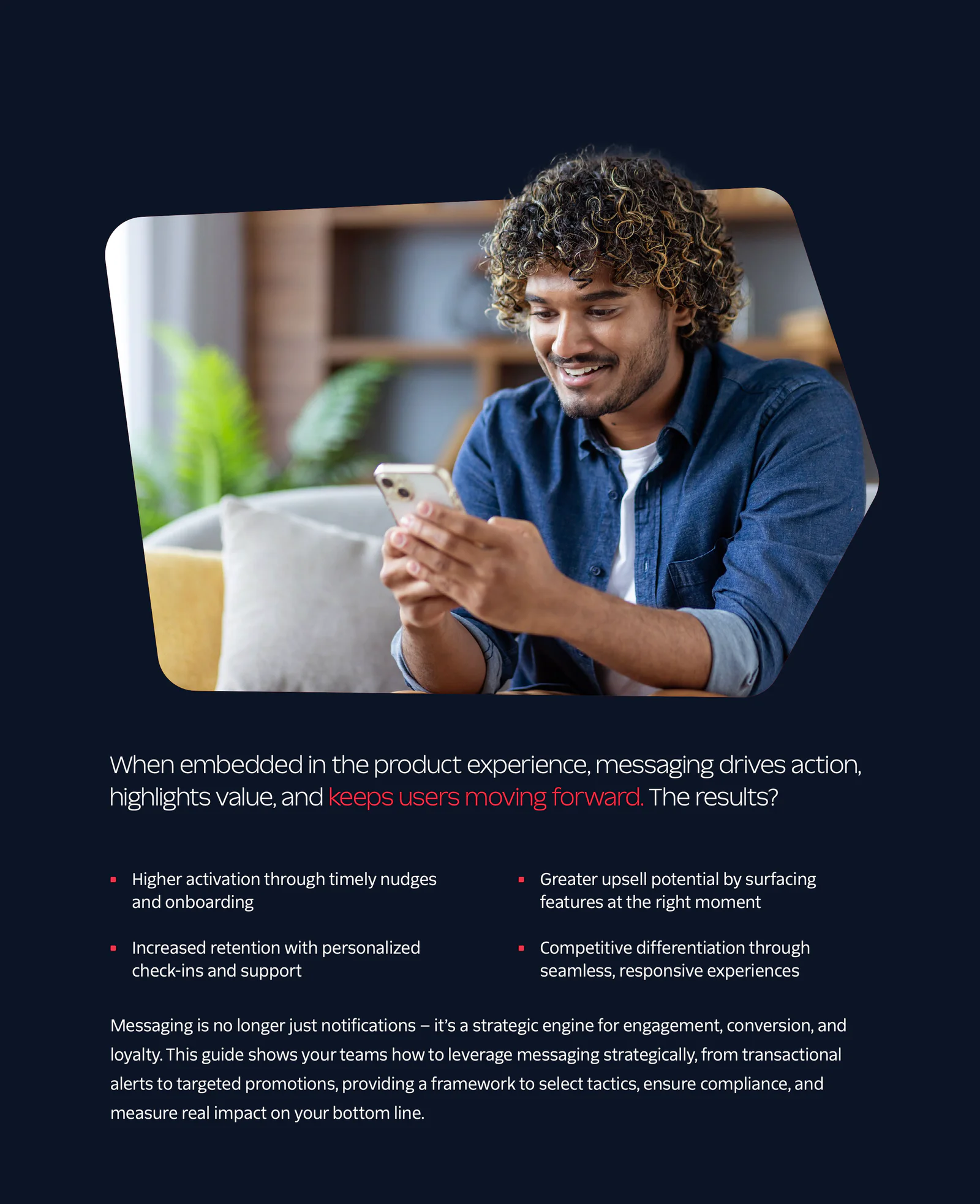 Man smiling and holding phone with text about the benefits of embedded messaging in product experience.