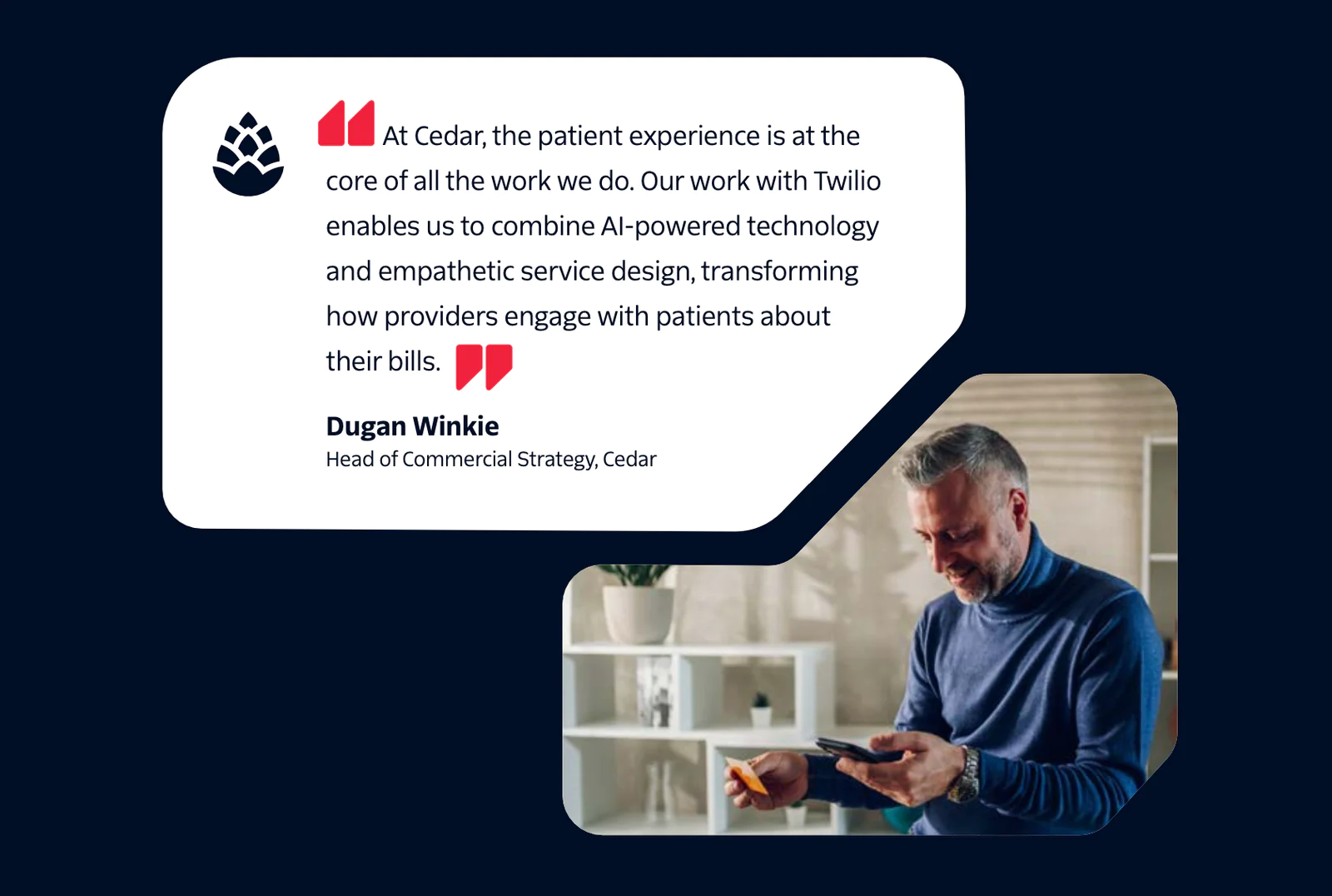 Quote from Dugan Winkie of Cedar praising Twilio for enhancing patient engagement technology