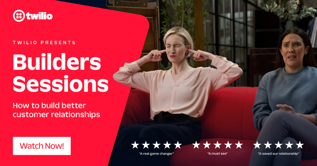 Two women react differently to loud noise, promoting a Twilio Builder Sessions webinar on customer relationships.