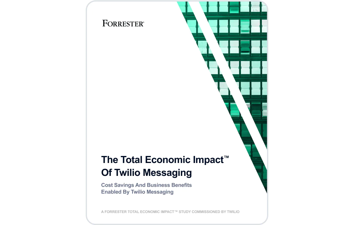 Cover of the report titled The Total Economic Impact of Twilio Messaging by Forrester.