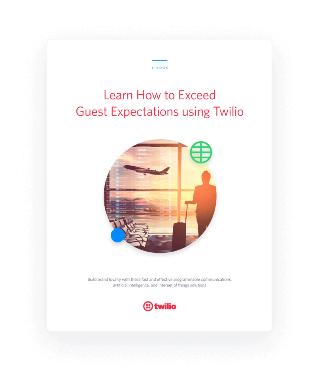 Learn How to Exceed Guest Expectations using Twilio Learn How to Exceed Guest Expectations using Twilio