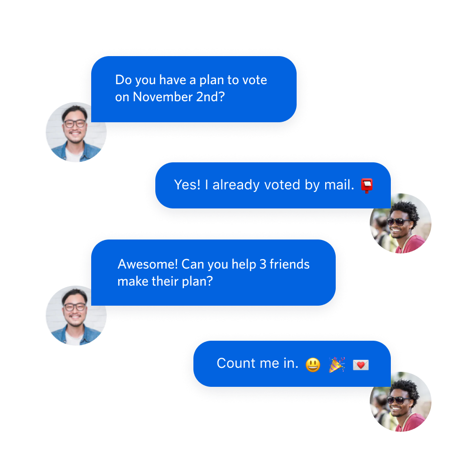 Personalize messages and start 2-way conversations to inspire action for social change Personalize messages and start 2-way conversations to inspire action for social change