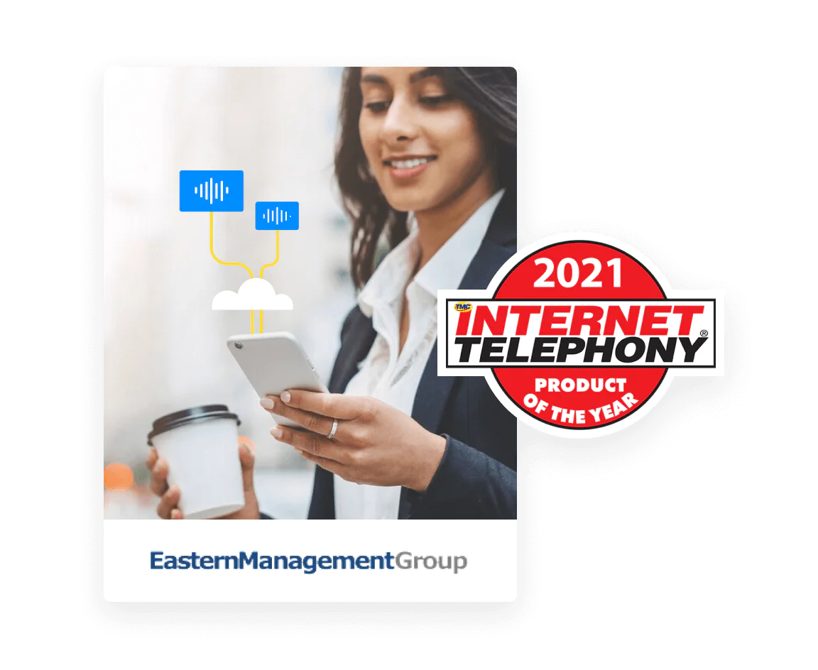 Woman holding phone next to Eastern Management Group 2021 Internet Telephony Product of the Year award