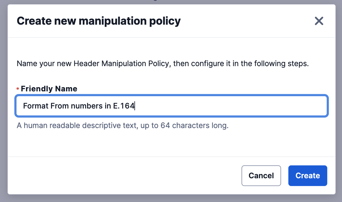 Header Manipulation - Provide a Friendly Name for the manipulation policy.