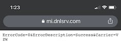 A browser with text ErrorCode=0&ErrorDescription=Success&Carrier=VZW.