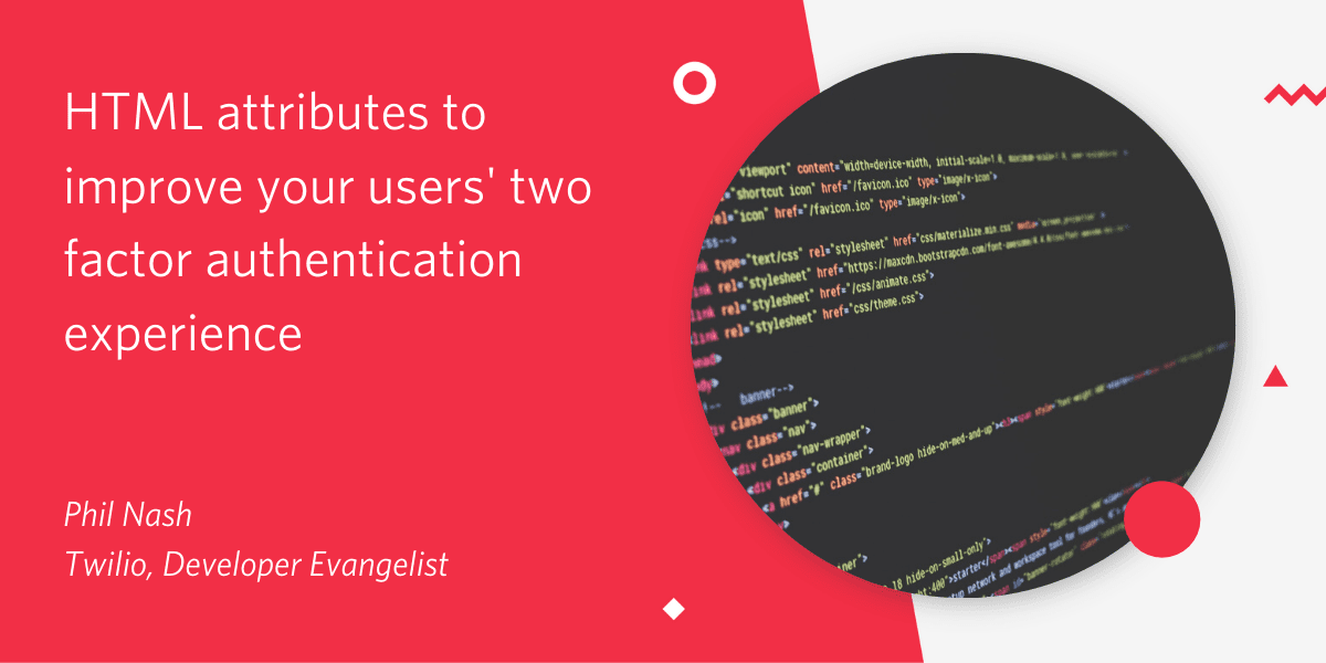 HTML attributes to improve your users' two factor authentication experience HTML attributes to improve your users' two factor authentication experience