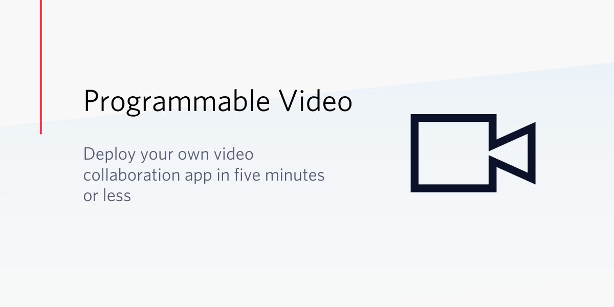 Deploy your own video collaboration app in 5 minutes or less Deploy your own video collaboration app in 5 minutes or less