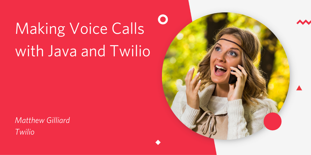 Title: Making Voice Calls with Java and Twilio Title: Making Voice Calls with Java and Twilio