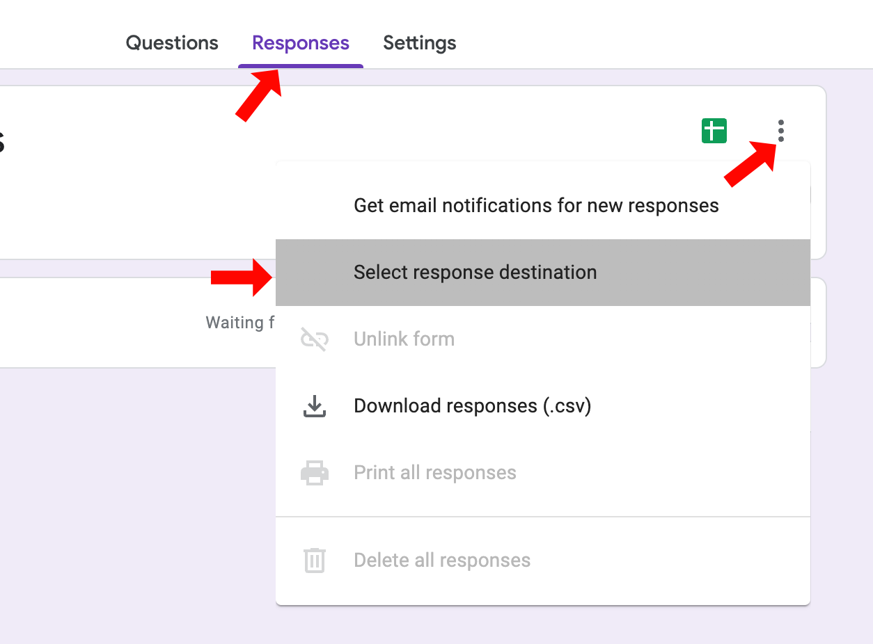 User clicks on the responses tab, then on the three dotted icon which opens a submenu, and the user selects the "Select response destination" option.