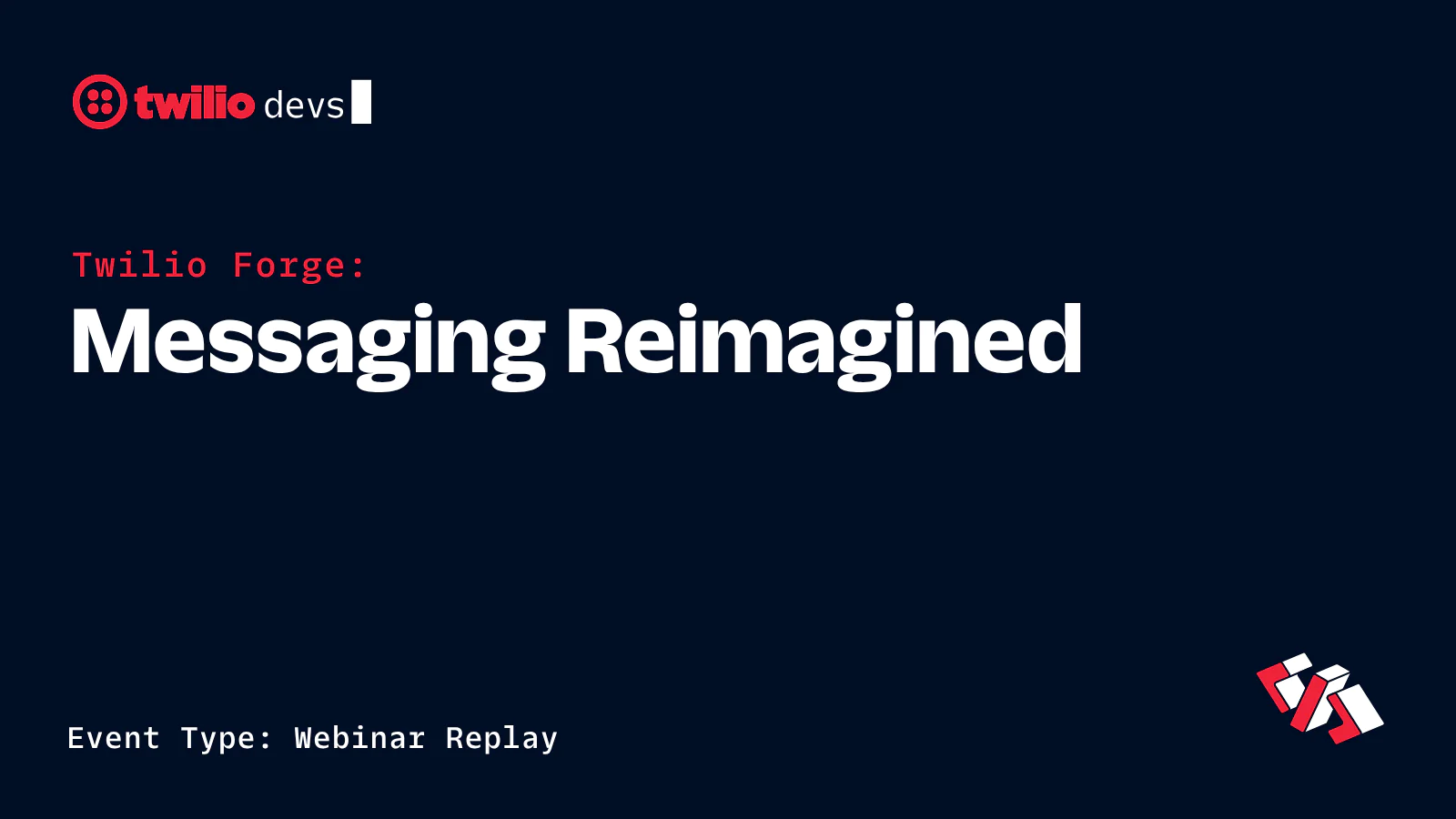 Twilio Forge Messaging APJ Twilio Forge Messaging Reimagined Webinar Replay event announcement