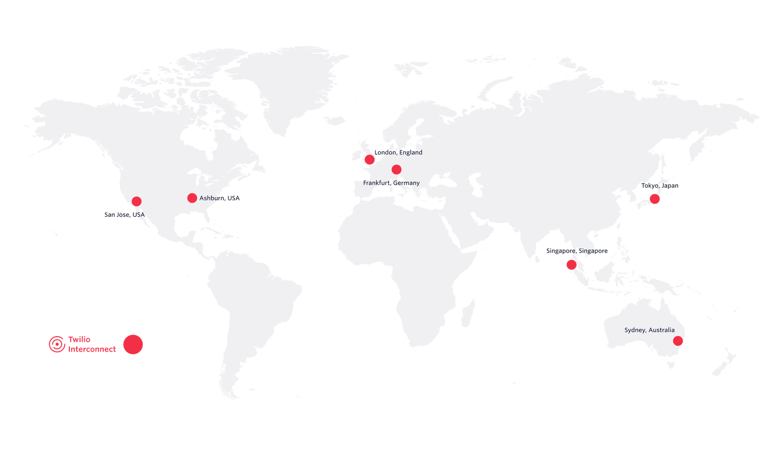 A global map showing Twilio data centers in San Jose California, Ashburn Virginia, London United Kingdom, Frankfurt Germany, Singapore, Tokyo Japan, and Sydney Australia A global map showing Twilio data centers in San Jose California, Ashburn Virginia, London United Kingdom, Frankfurt Germany, Singapore, Tokyo Japan, and Sydney Australia