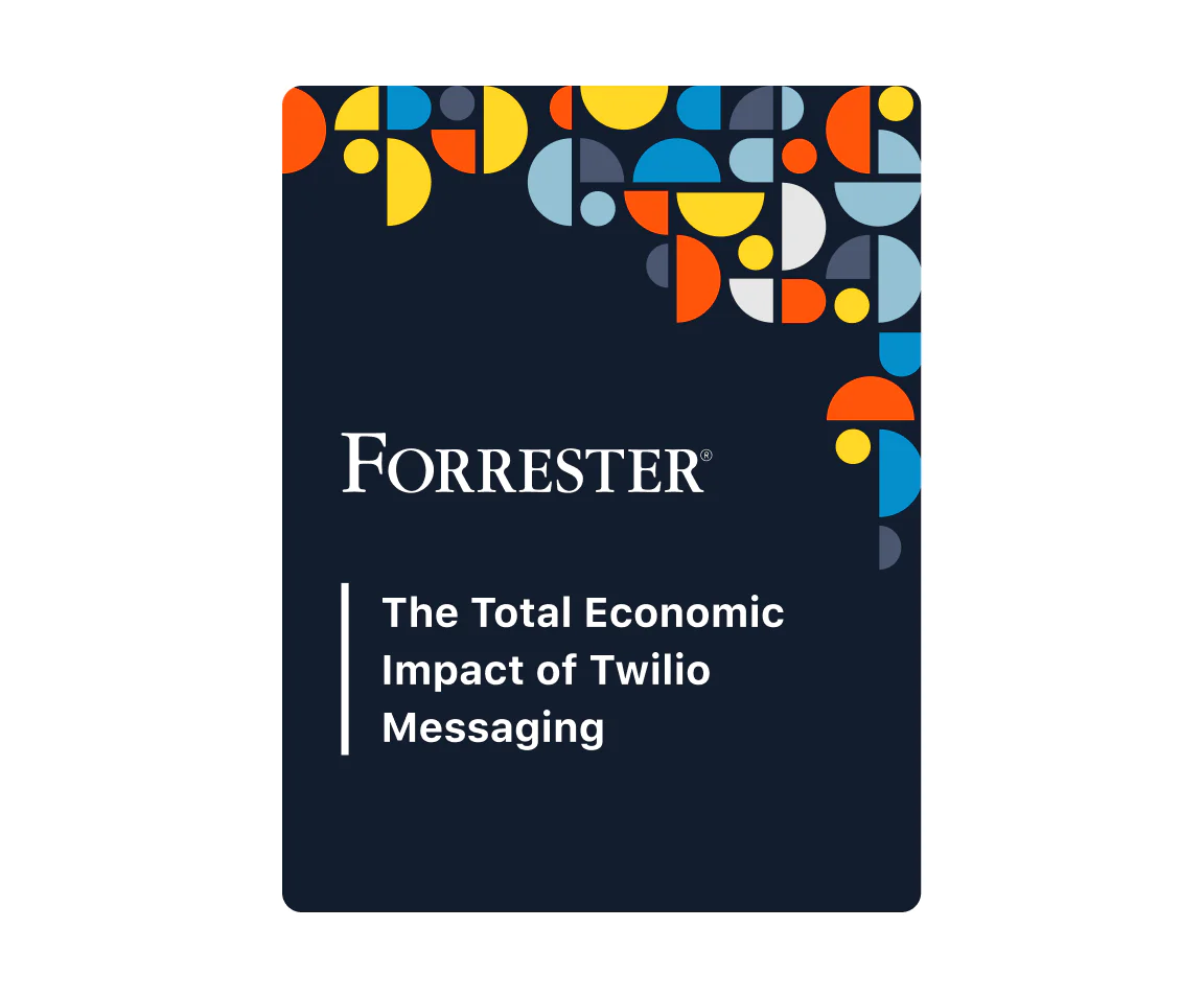 A Forrester Consulting study about the ROI of Twilio Messaging. A Forrester Consulting study about the ROI of Twilio Messaging.